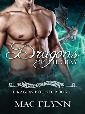cover image of Dragons of the Bay--Dragon Bound, Book 1 (Dragon Shifter Romance)